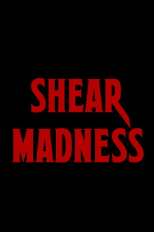 Shear Madness Trailer