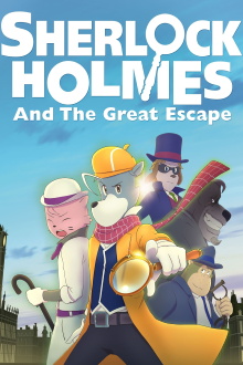 Sherlock Holmes and the Great Escape Trailer