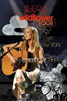 Sheryl Crow: Wildflower Tour from New York Trailer