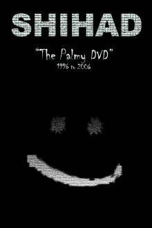 Shihad: The Palmy DVD: 1996-2006 Trailer