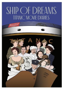 Ship of Dreams: Titanic Movie Diaries Trailer