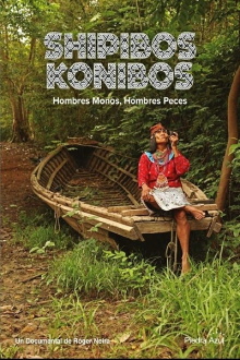 Shipibos Konibos: Hombres mono, Hombres peces Trailer