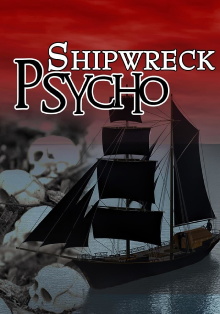 Shipwreck Psycho Trailer