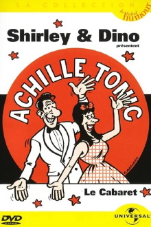 Shirley & Dino présentent Achille Tonic: Le cabaret Trailer
