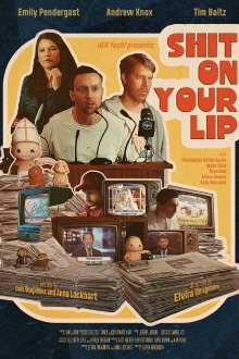 Shit on Your Lip Trailer