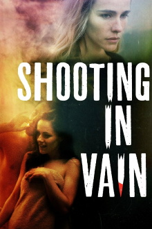 Shooting in Vain Trailer