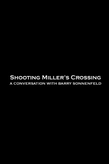 Shooting 'Miller's Crossing': A Conversation with Barry Sonnenfeld Trailer