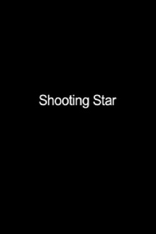 Shooting Star Trailer