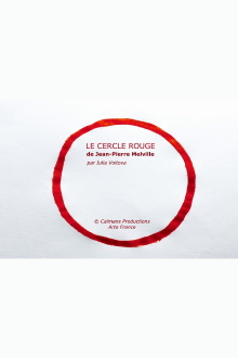 Short Cuts : Le Cercle rouge de Jean-Pierre Melville Trailer