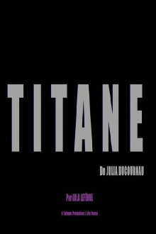 Short Cuts : Titane de Julia Ducournau Trailer