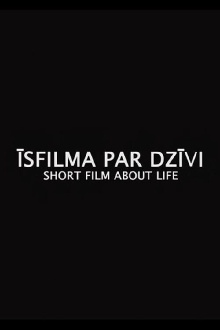 Short Film About Life Trailer