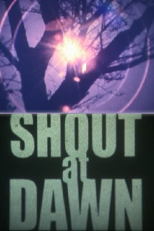 SHOUT at DAWN Trailer