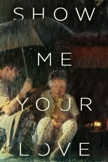 Show Me Your Love Trailer