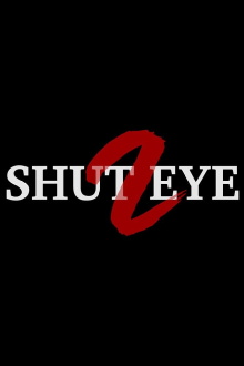 Shut Eye 2 Trailer