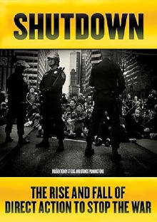 Shutdown: The Rise and Fall of Direct Action to Stop the War Trailer