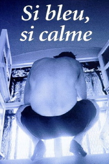 Si Bleu, Si Calme Trailer