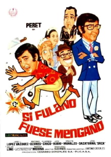Si Fulano fuese Mengano Trailer
