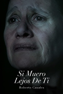 Si muero lejos de ti Trailer