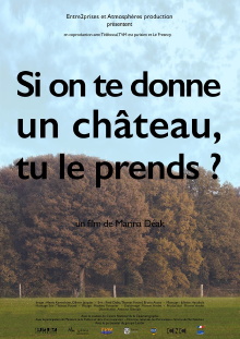 Si on te donne un château, tu le prends? Trailer