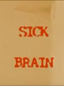Sick Brain Trailer