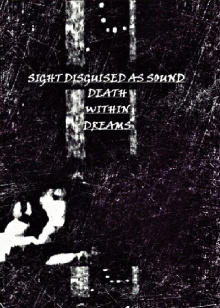 Sight Disguised As Sound, Death Within Dreams Trailer