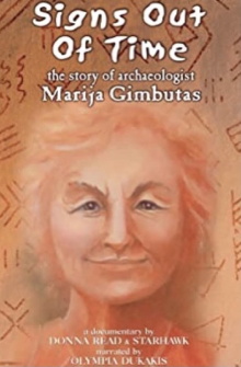 Signs Out of Time: The Life of Archaeologist Marija Gimbutas Trailer