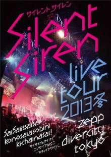 Silent Siren Live Tour 2013 Fuyu ~Saisai Issaisai Konosai Asobi ni Kichainasai~ @Zepp DiverCity Tokyo Trailer