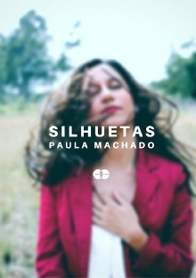 Silhouettes - Paula Machado Trailer