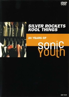 Silver Rockets Kool Things - 20 Years of Sonic Youth Trailer