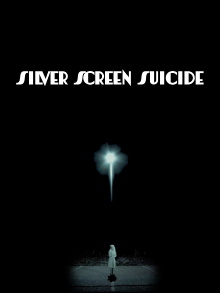 Silver Screen Suicide Trailer