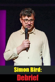 Simon Bird: Debrief Trailer
