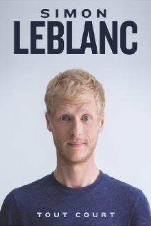 Simon Leblanc: Tout court Trailer