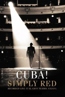 Simply Red: Cuba! (Recorded Live At El Gran Teatro, Havana) Trailer