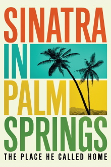 Sinatra in Palm Springs Trailer