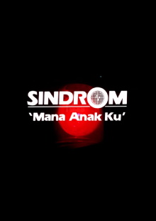 Sindrom 'Mana Anak Ku' Trailer