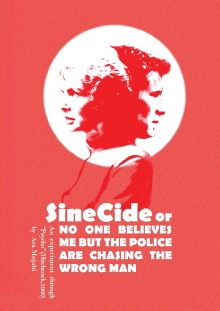 Sinecide, or No One Believes Me But The Police Are Chasing a Wrong Man Trailer