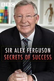 Sir Alex Ferguson: Secrets of Success Trailer