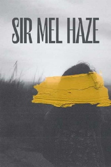 Sir Mel Haze Trailer