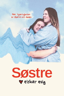 Sisters Love Forever Trailer