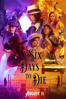 Six Days to Die Trailer