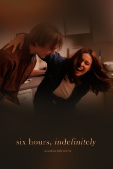 Six Hours, Indefinitely Trailer