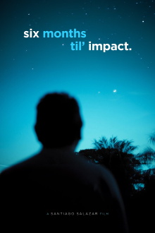 Six Months Til' Impact Trailer