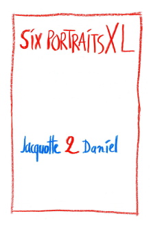 Six portraits XL : 2 Jacquotte et Daniel Trailer