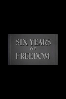 Six Years of Freedom Trailer