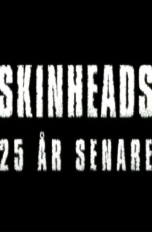Skinheads - 25 år senare Trailer