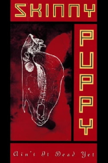 Skinny Puppy: Ain't It Dead Yet Trailer