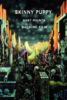 Skinny Puppy: Last Rights Backing Film Trailer