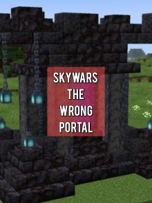 Skywars: The Wrong Portal Trailer