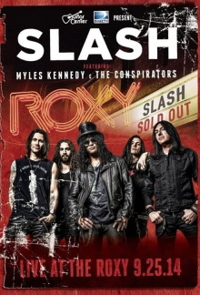 Slash feat Myles Kennedy & The Conspirators : Live At The Roxy Trailer