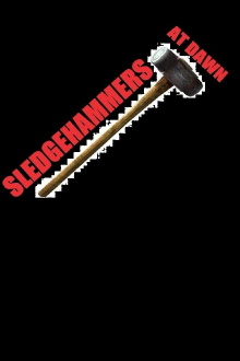 Sledgehammers at Dawn Trailer